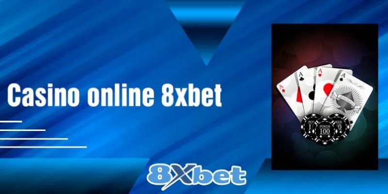 Tìm hiểu địa chỉ về 8xbet online casino